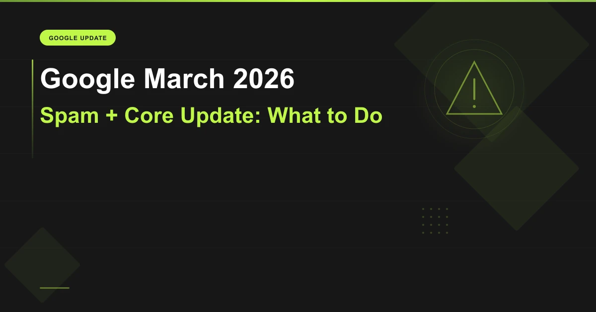 Google Just Dropped a Spam Update and a Core Update in the Same Week. Here Is What I Am Seeing.