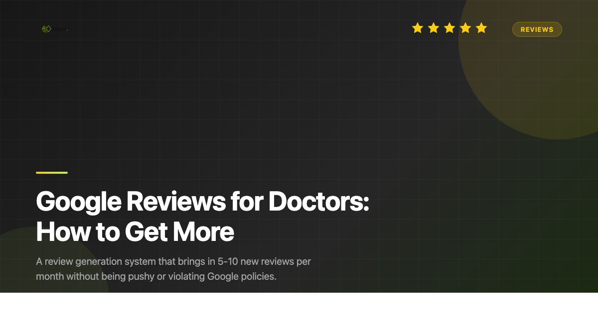 Google Reviews for Doctors: How to Get More (Without Being Pushy)