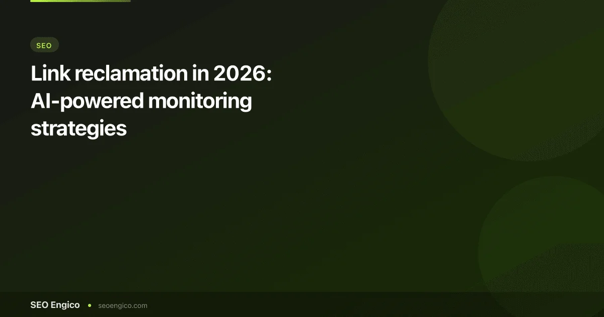 Link reclamation in 2026: AI-powered monitoring strategies